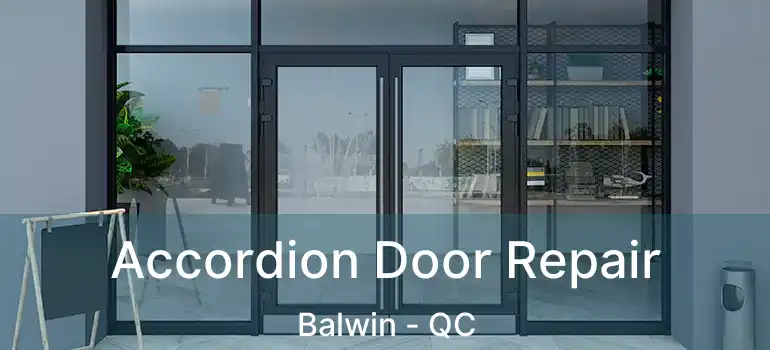  Accordion Door Repair Balwin - QC