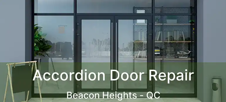  Accordion Door Repair Beacon Heights - QC