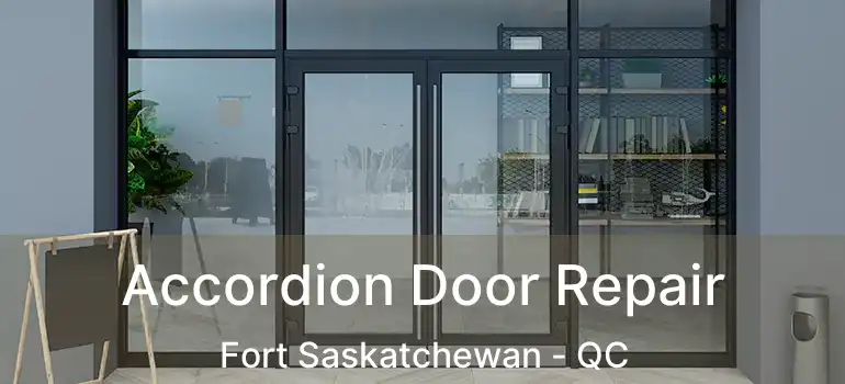  Accordion Door Repair Fort Saskatchewan - QC