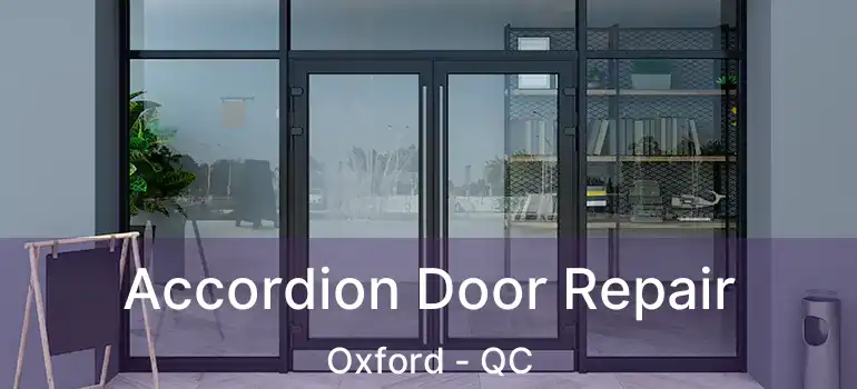 Accordion Door Repair Oxford - QC