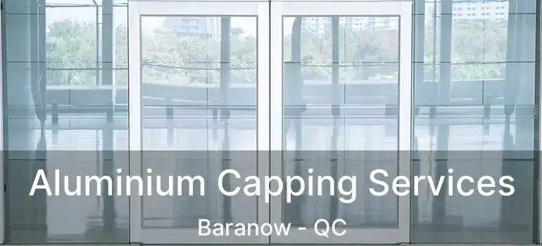  Aluminium Capping Services Baranow - QC