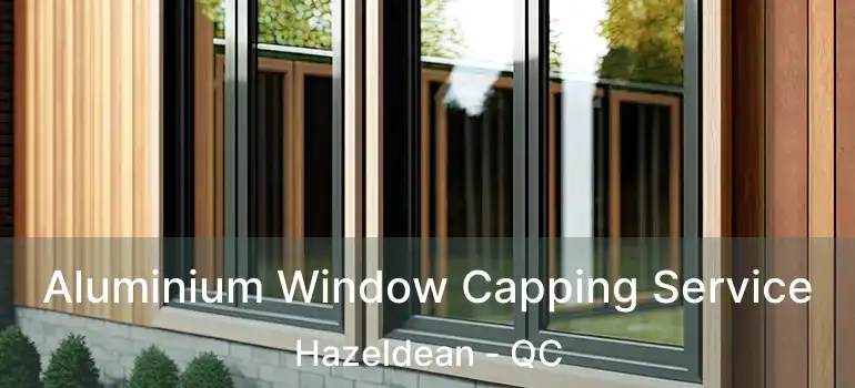 Aluminium Window Capping Service Hazeldean - QC