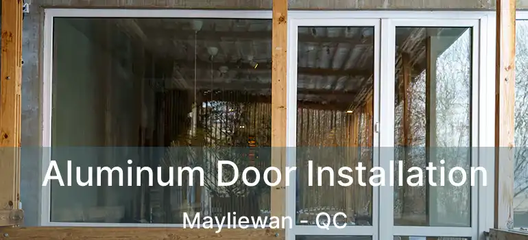  Aluminum Door Installation Mayliewan - QC