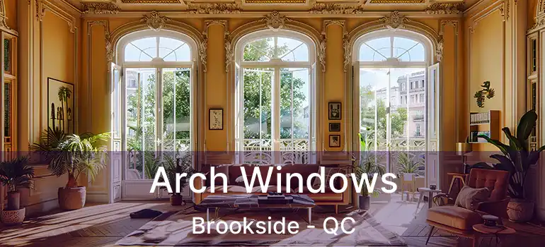 Arch Windows Brookside - QC