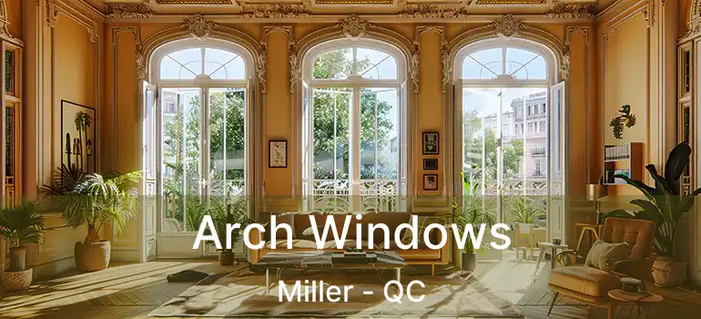 Arch Windows Miller - QC