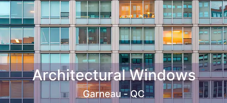 Architectural Windows Garneau - QC