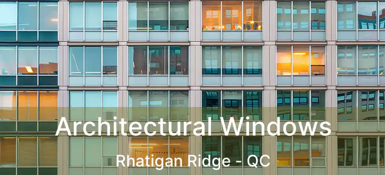 Architectural Windows Rhatigan Ridge - QC