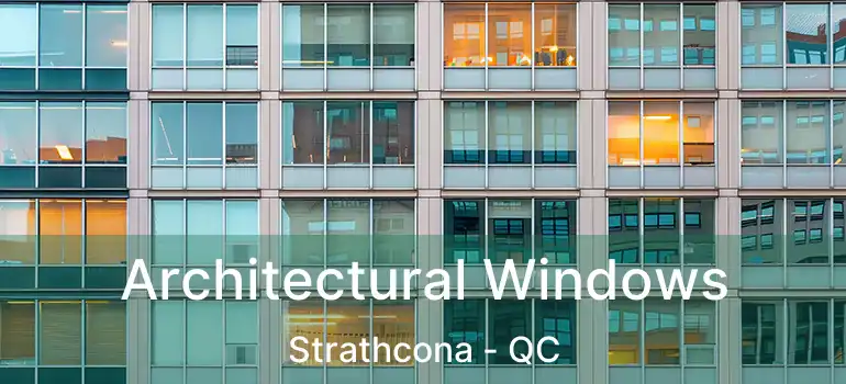  Architectural Windows Strathcona - QC