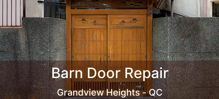  Barn Door Repair Grandview Heights - QC