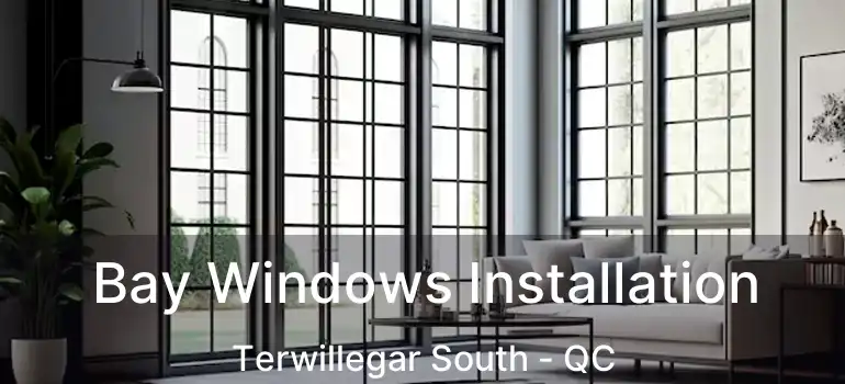  Bay Windows Installation Terwillegar South - QC