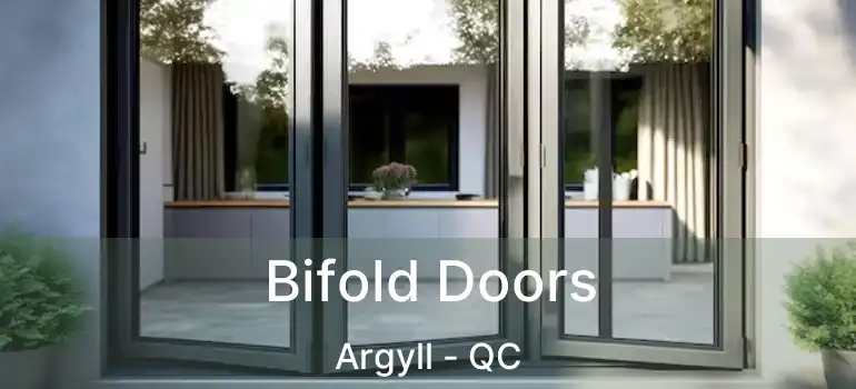  Bifold Doors Argyll - QC