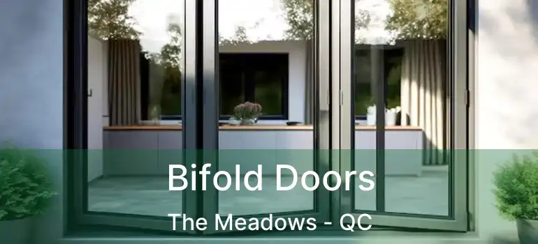 Bifold Doors The Meadows - QC