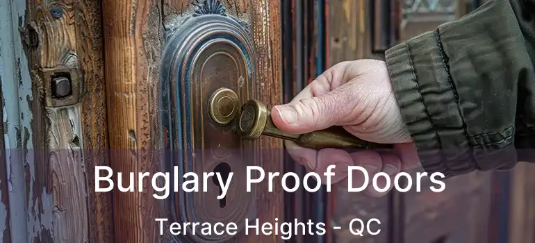  Burglary Proof Doors Terrace Heights - QC