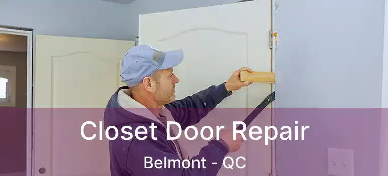 Closet Door Repair Belmont - QC