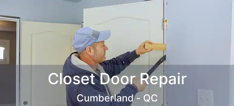 Closet Door Repair Cumberland - QC