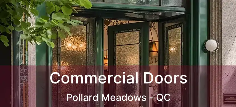  Commercial Doors Pollard Meadows - QC
