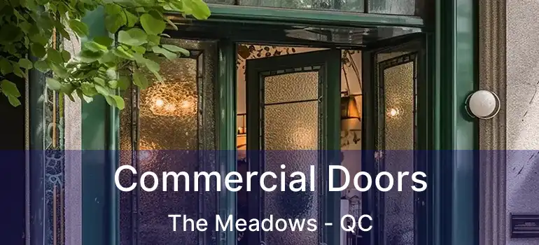 Commercial Doors The Meadows - QC