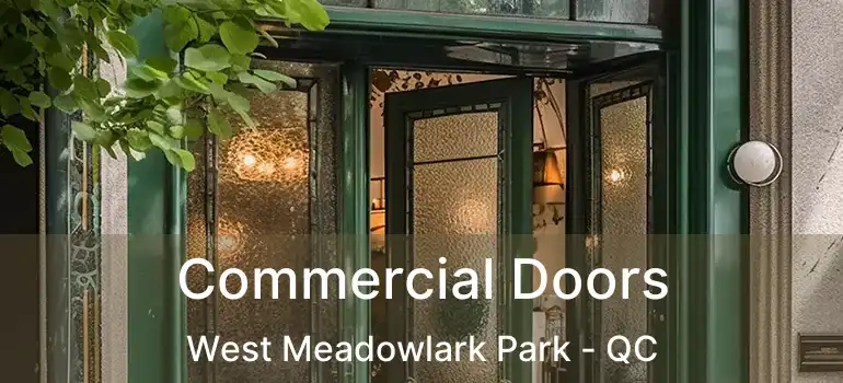  Commercial Doors West Meadowlark Park - QC