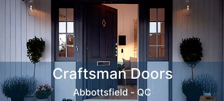  Craftsman Doors Abbottsfield - QC