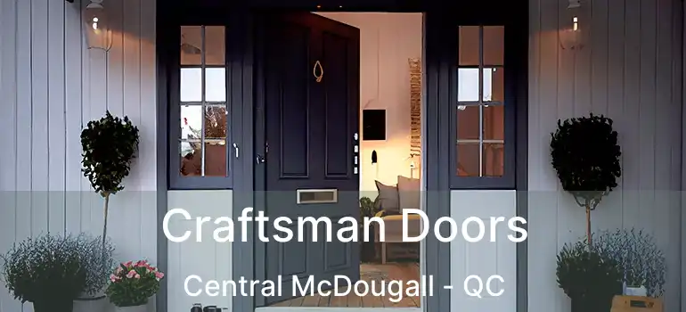  Craftsman Doors Central McDougall - QC