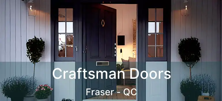  Craftsman Doors Fraser - QC
