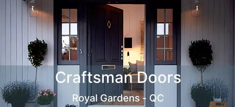  Craftsman Doors Royal Gardens - QC