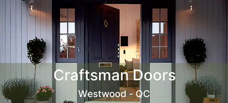  Craftsman Doors Westwood - QC
