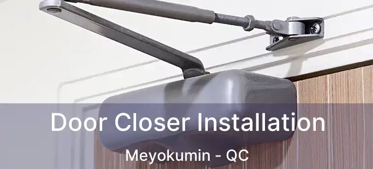  Door Closer Installation Meyokumin - QC