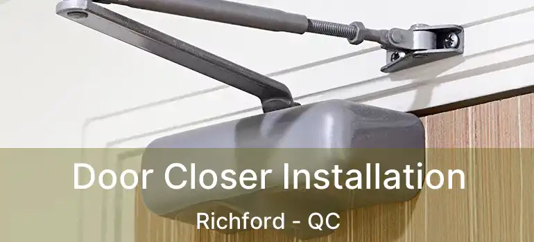 Door Closer Installation Richford - QC