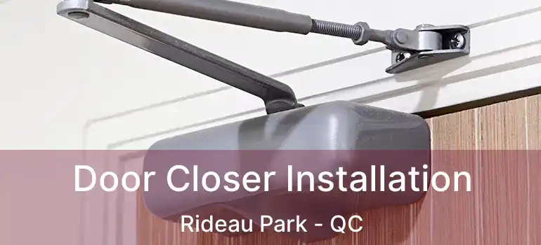  Door Closer Installation Rideau Park - QC