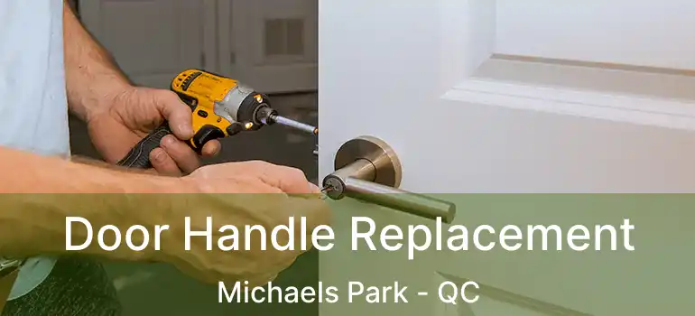  Door Handle Replacement Michaels Park - QC