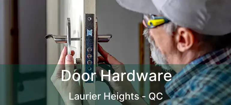  Door Hardware Laurier Heights - QC