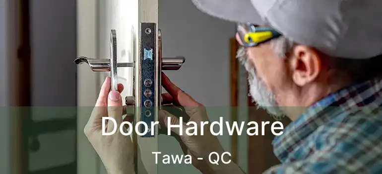  Door Hardware Tawa - QC