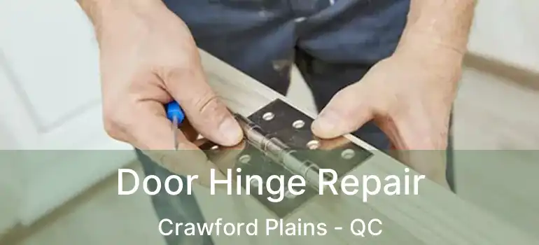  Door Hinge Repair Crawford Plains - QC
