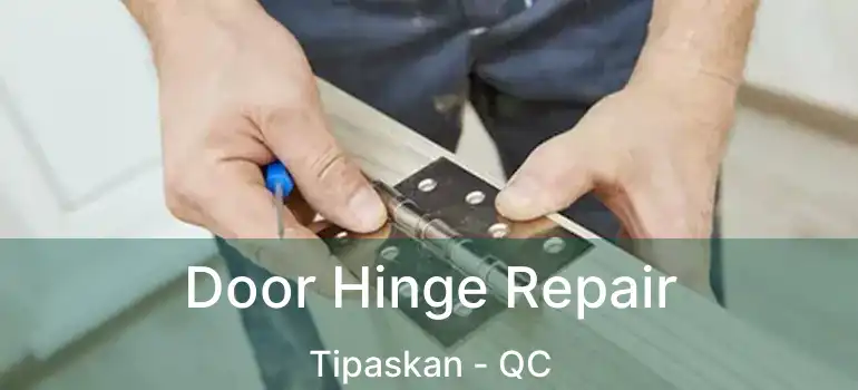  Door Hinge Repair Tipaskan - QC