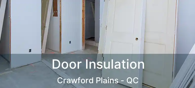 Door Insulation Crawford Plains - QC