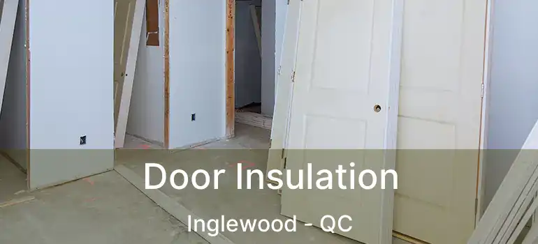 Door Insulation Inglewood - QC