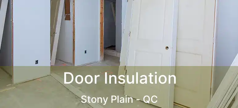  Door Insulation Stony Plain - QC
