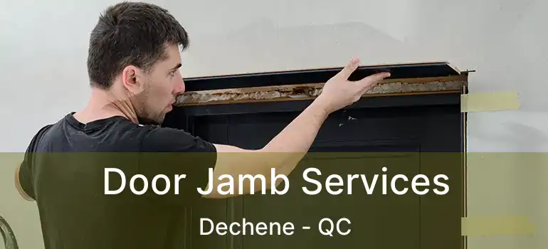 Door Jamb Services Dechene - QC