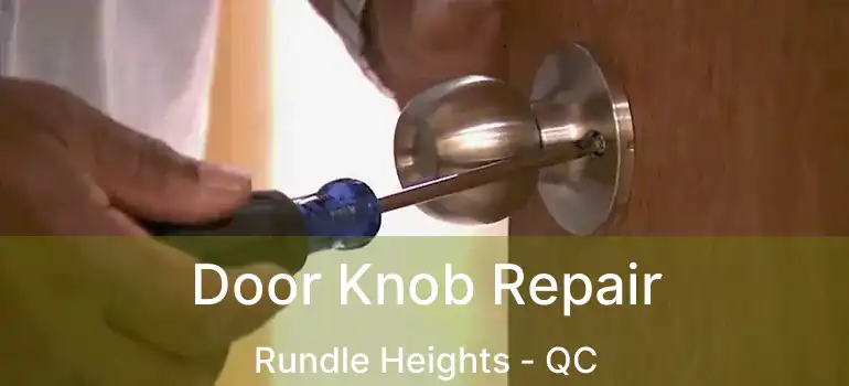  Door Knob Repair Rundle Heights - QC