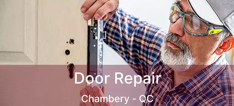  Door Repair Chambery - QC