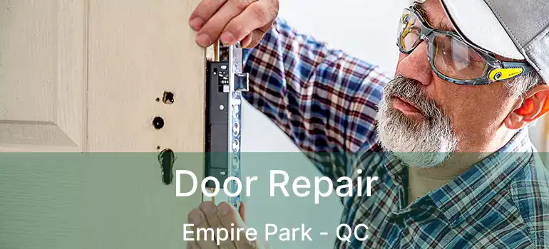  Door Repair Empire Park - QC