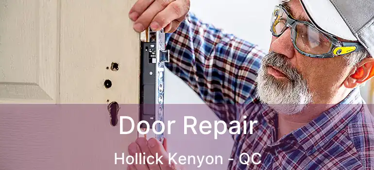 Door Repair Hollick Kenyon - QC