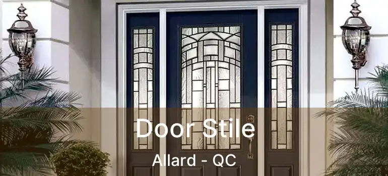  Door Stile Allard - QC
