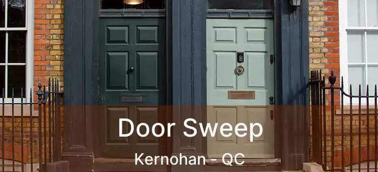  Door Sweep Kernohan - QC