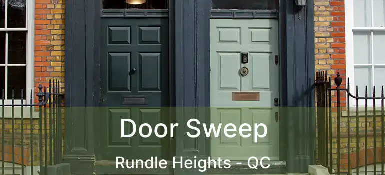 Door Sweep Rundle Heights - QC