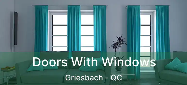 Doors With Windows Griesbach - QC