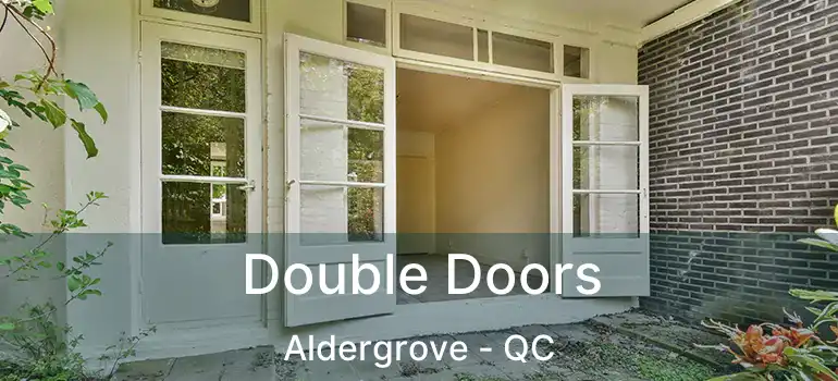  Double Doors Aldergrove - QC