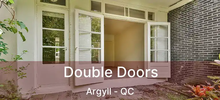 Double Doors Argyll - QC