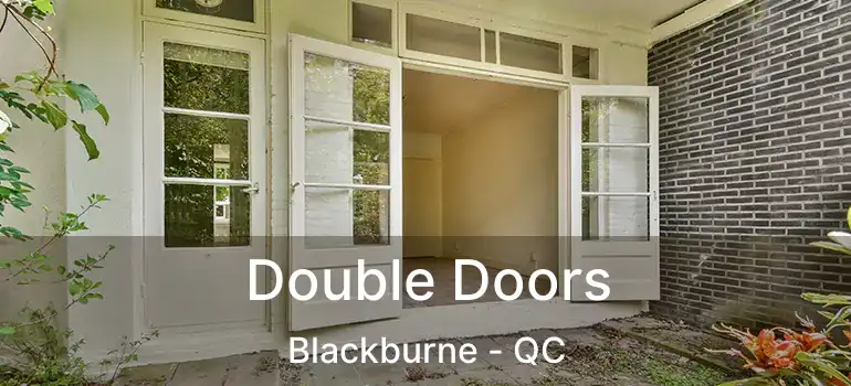  Double Doors Blackburne - QC